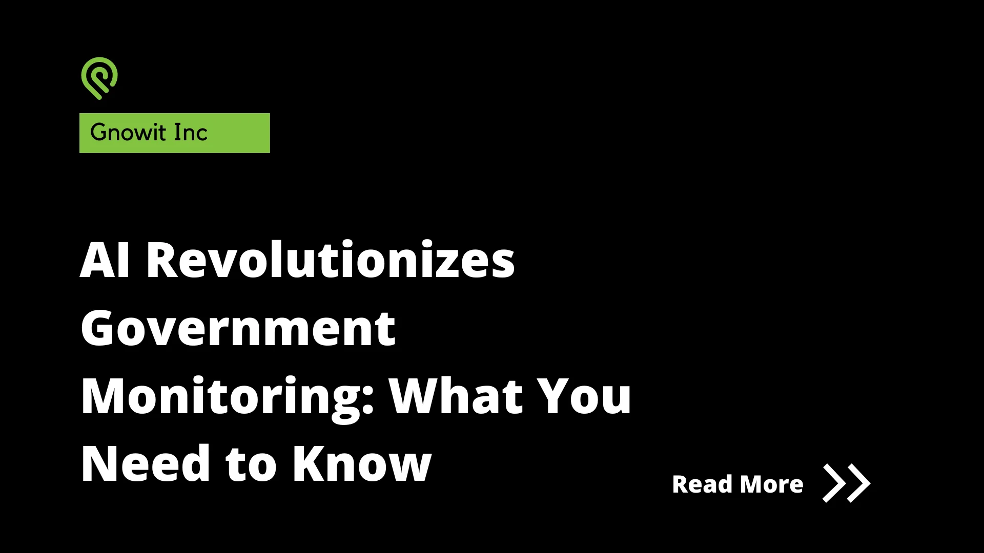 AI Revolutionizes Government Monitoring: What You Need to Know